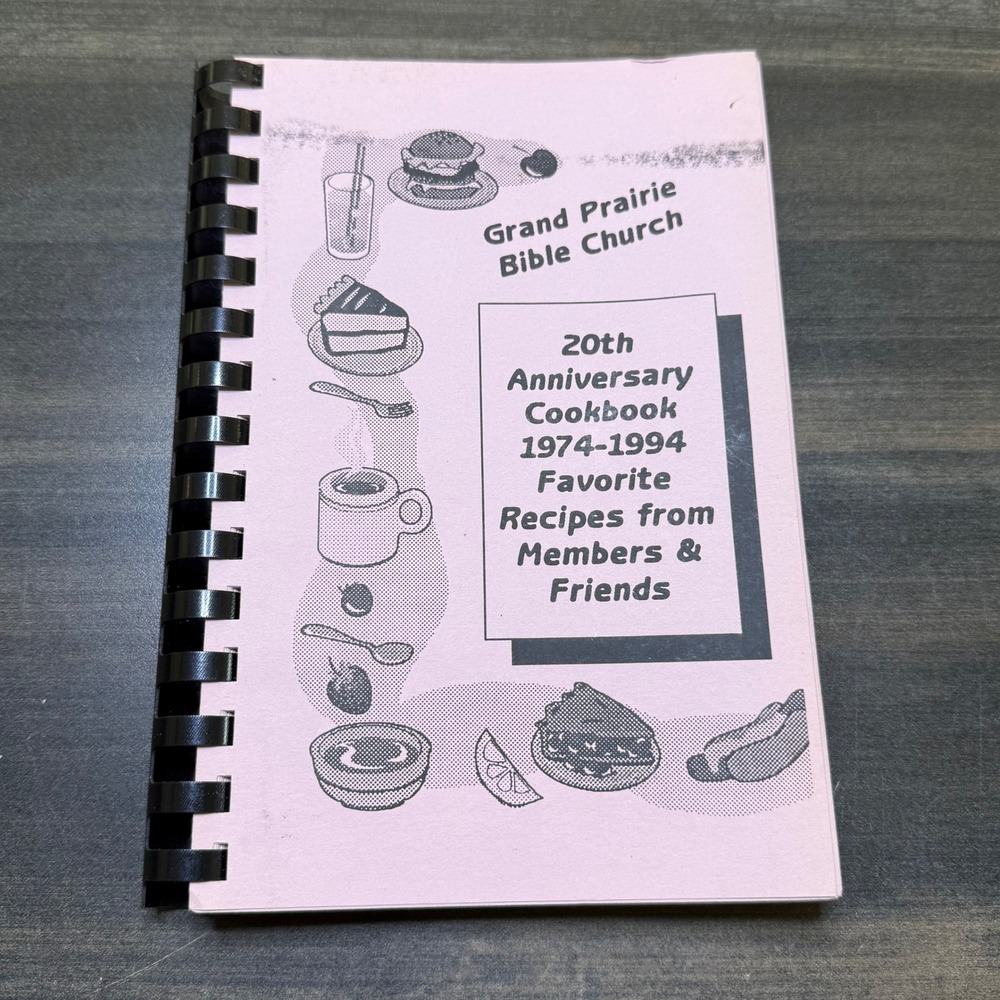 Grand Prairie Bible Church Cookbook 20th‎ Anniversary Recipes 1974-1994